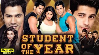 Student of the Year Full Movie  Varun Dhawan  Sidharth Malhotra  Alia Bhatt  HD Reviews amp Facts [upl. by Minor]