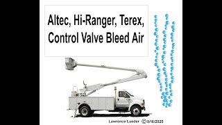 Altec HiRanger Terex Control Valve Bleed Air [upl. by Hobbie]