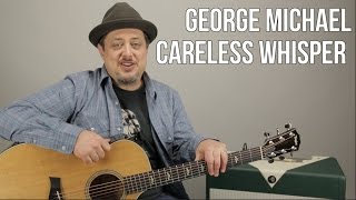 George Michael Careless Whisper Guitar Lesson  Tutorial [upl. by Pendergast]