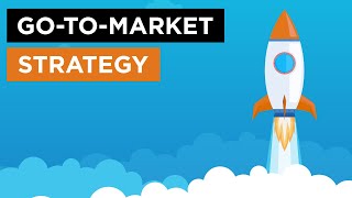 GoToMarket Strategy The Simple and Easy Way [upl. by Crotty]