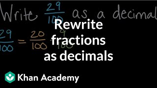 Rewriting fractions as decimals  Math  4th grade  Khan Academy [upl. by Rubi]