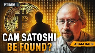 The Truth About Satoshi Nakamoto Adam Back Explains [upl. by Gifford]