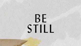 Be Still Lyric Video  Hillsong Worship [upl. by Daiz932]