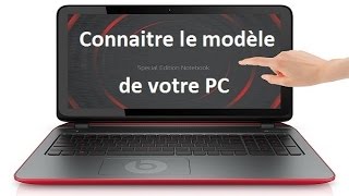 Comment connaitre le Modèle de son PC référence de lordinateur [upl. by Aikaz]