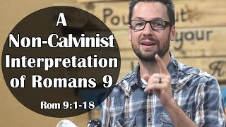 NonCalvinist Interpretation of Romans 9 [upl. by Auod821]