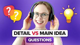 TOEFL Listening Question Types and Strategies  Detail Questions Main Idea Questions [upl. by Zigmund]