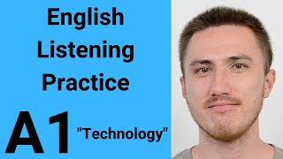 A1 English Listening Practice  Technology [upl. by Hinch]