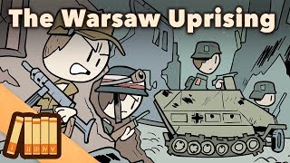 The Warsaw Uprising  The Unstoppable Spirit of the Polish Resistance  Extra History [upl. by Celina]