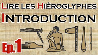 Lire les hiéroglyphes  Ep 1  Introduction [upl. by Yrebmik]