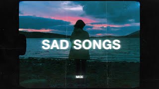 sad songs to relax to sad music playlist [upl. by Etterrag]