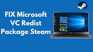 FIX Microsoft VC Redist Package Steam in Windows 1087 UPDATED [upl. by Padgett]