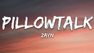 ZAYN  PILLOWTALK Lyrics [upl. by Dolli]