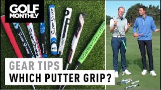 Which putter grip I Gear Tips I Golf Monthly [upl. by Helen]