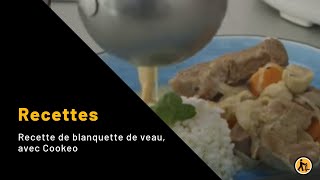 Recette de blanquette de veau avec Cookeo [upl. by Ahsieket354]