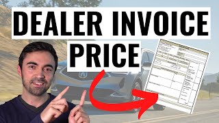 How to Use DEALER INVOICE Pricing to Negotiate The Best Deal [upl. by Rogers]