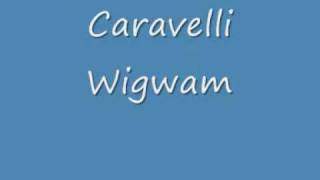 Caravelli  Wigwamwmv [upl. by Hamirak121]