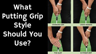 What Putting Grip Style Should You Use [upl. by Cathrin]