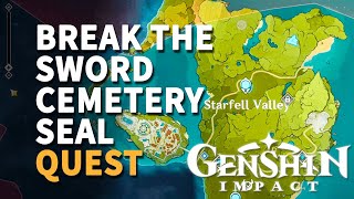 Break the Sword Cemetery Seal Genshin Impact Quest [upl. by Llerraj75]