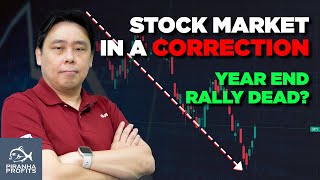 Stock Market in a Correction Year End Rally Dead [upl. by Bethina457]