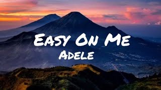 Adele  Easy On Me Lyrics [upl. by Irmine]