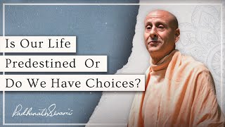 Is Our Life Predestined Or Do We Have Choices  Radhanath Swami [upl. by Sesilu]