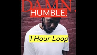 Kendrick Lamar  HUMBLE 1 HOUR [upl. by Ardnot]