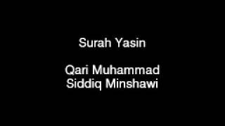 Muhammad Siddiq Minshawi  Surah Yasin [upl. by Atilamrac]