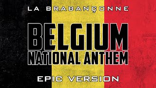 Belgian National Anthem  La Brabançonne  Epic Version [upl. by Nezah]