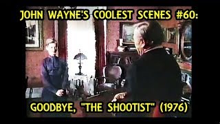 John Waynes Coolest Scenes 60 Goodbye quotTHE SHOOTISTquot 1976 [upl. by Trebreh]