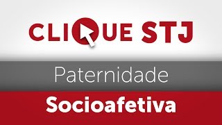 Clique STJ  Paternidade Socioafetiva 05102018 [upl. by Euqram116]