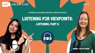 CELPIP LIVE  Listening for Viewpoints Listening Part6  S2 E12 [upl. by Steward]