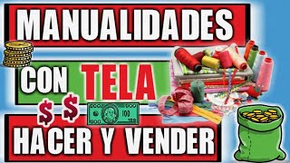 20 MANUALIDADES SENCILLAS CON TELA PARA GANAR DINERO [upl. by Silverstein502]