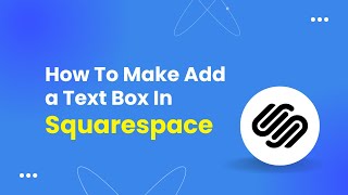 How To Make Add A Text Box In Squarespace [upl. by Shriver116]