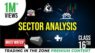 Sector Analysis I Trading in the Zone  Class16 I Must Watch [upl. by Esiled]