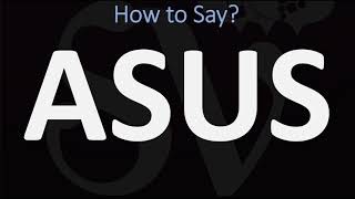 How to Pronounce ASUS  AND WHY [upl. by Dat]