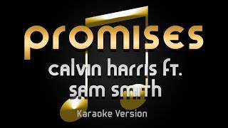 Calvin Harris  Promises ft Sam Smith Karaoke ♪ [upl. by Nrol]