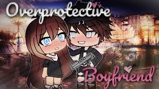 My Overprotective Boyfriend  Gacha Life Mini Movie  GLMM [upl. by Pelmas]