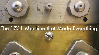 The 1751 Machine that Made Everything [upl. by Danby]