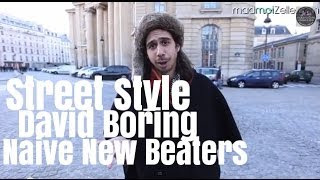 David Boring Naive New Beaters le Street Style [upl. by Airdnola]