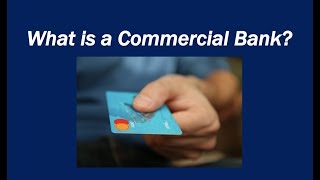 What is a Commercial Bank [upl. by Irrahs]