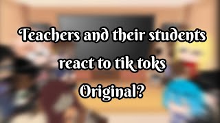 Teachers and students react to tik toks  Original  Gacha Club [upl. by Sallyann725]