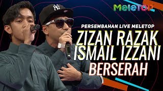 Zizan Razak amp Ismail Izzani  Berserah  Persembahan Live MeleTOP  Nabil amp Neelofa [upl. by Magnum]