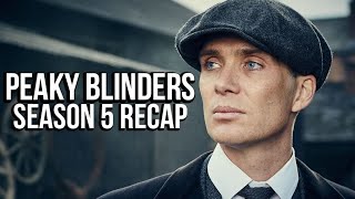 PEAKY BLINDERS Season 5 Recap  Must Watch Before Season 6  Series Explained [upl. by Brest]