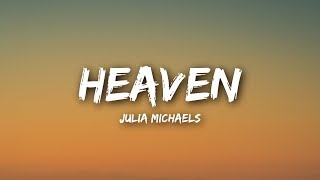 Julia Michaels  Heaven Lyrics  Lyrics Video [upl. by Esiom]