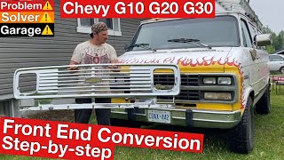 Chevy G10 G20 G30 Front End Conversion Chevy G series van Front grill swap Front grill install [upl. by Yelhak]