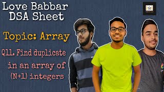 Find duplicate in an array of N1 integers Q11 Love Babbar DSA sheet [upl. by Naima]