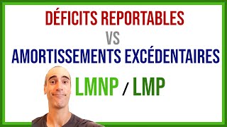 Déficits reportables vs Amortissements excédentaires quelles différences pour les LMNP et LMP [upl. by Thane]