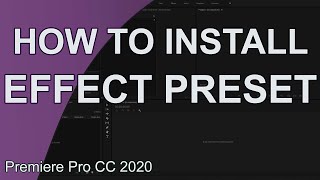 How to Install and Effects Preset in Premiere Pro [upl. by Sutsugua]