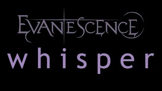 Evanescence  Whisper Lyrics Origin [upl. by Manheim]