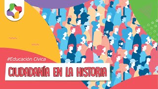 El concepto de Ciudadanía en la historia  Educación Cívica  Educatina [upl. by Maples]